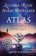 Cover: Atlas. La storia di Pa' Salt. Le sette sorelle - I tascabili di Lucinda Riley;Giunti Editore