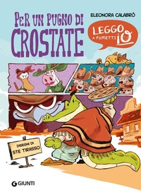 Abbildung von: Per un pugno di crostate - Leggo io a fumetti;Giunti Editore