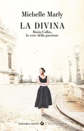 Cover: La divina. Maria Callas, la voce della passione - Tascabili Giunti. I bestseller;Giunti Editore