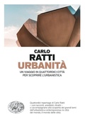 Cover: Urbanit&agrave;. Un viaggio in quattordici citt&agrave; per scoprire l'urbanistica - Einaudi. Passaggi;Einaudi