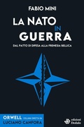Cover: La NATO in guerra. Dal patto di difesa alla frenesia bellica - Orwell;edizioni Dedalo