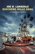 Cover: Zucchero sulle ossa. Un'indagine di Hap & Leonard - Einaudi. Stile libero;Einaudi