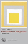Cover: Fare filosofia con Wittgenstein. Cinque lezioni - Piccola biblioteca Einaudi;Einaudi