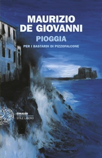 Abbildung von: Pioggia per i Bastardi di Pizzofalcone - Einaudi. Stile libero;Einaudi