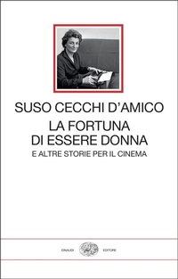 Abbildung von: La fortuna di essere donna. E altre storie per il cinema - I millenni;Einaudi