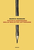 Cover: Piccolo dizionario delle malattie letterarie - L' Arcipelago Einaudi;Einaudi