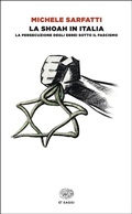 Cover: La Shoah in Italia. La persecuzione degli ebrei sotto il fascismo - Einaudi tascabili. Saggi;Einaudi