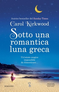Abbildung von: Sotto una romantica luna greca - Anagramma;Newton Compton Editori