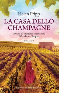 Abbildung von: La casa dello champagne - 3.0;Newton Compton Editori