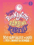 Cover: Storie della buonanotte per bambine ribelli. 100 ragazze di oggi per il mondo di domani - Oscar absolute;Mondadori