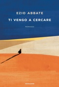 Cover: Ti vengo a cercare - Omnibus;Mondadori