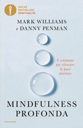 Cover: Mindfulness profonda. 8 settimane per ritrovare la pace interiore - Oscar bestsellers spiritualit&agrave;;Mondadori