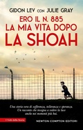 Cover: Ero il n. 885. La mia vita dopo la Shoah - I volti della storia;Newton Compton Editori