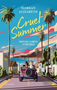 Abbildung von: Cruel summer. Giovane, carina e crudele - Anagramma;Newton Compton Editori