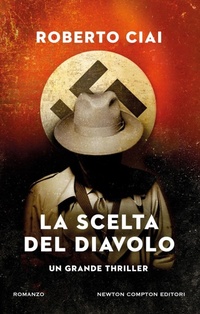 Abbildung von: La scelta del diavolo - Nuova narrativa Newton;Newton Compton Editori
