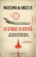 Cover: La strage di Ustica. Un intrigo internazionale raccontato in presa diretta - Controcorrente;Newton Compton Editori