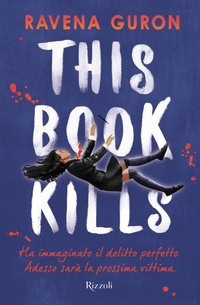 Enlarge image Cover: This book kills - Narrativa Ragazzi;Rizzoli