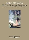 Cover: H.P. e Giuseppe Bergman - Feltrinelli Comics;Feltrinelli