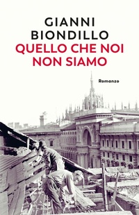 Abbildung von: Quello che noi non siamo - Narratori della Fenice;Guanda