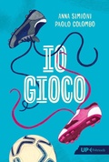 Cover: Io gioco - Up Feltrinelli;Feltrinelli