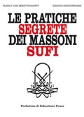 Cover: Le pratiche segrete dei massoni sufi - Orizzonti dello spirito;Edizioni Mediterranee