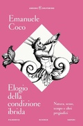 Cover: Elogio della condizione ibrida. Natura, sesso, tempo e altri pregiudizi - Solferino