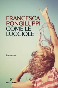 Abbildung von: Come le lucciole - Narratori;Solferino