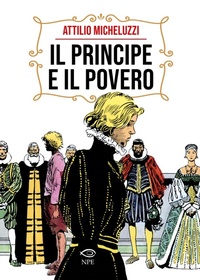 Abbildung von: Il principe e il povero - Attilio Micheluzzi;Edizioni NPE
