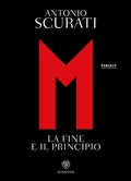Cover: M. La fine e il principio - Narratori italiani;Bompiani