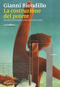 Cover: La costruzione del potere. Perch&eacute; l'architettura fascista non esiste - I nodi;Marsilio
