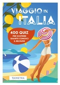 Cover: Viaggio in Italia. 400 quiz per scoprire quanto conosci il Belpaese - Demetra
