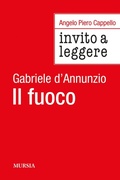 Cover: Invito a leggere 'Il fuoco' di Gabriele D'Annunzio - Invito a leggere;Mursia