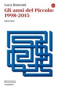 Cover: Gli anni del Piccolo 1998-2015 - La cultura;Il Saggiatore