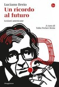 Cover: Un ricordo al futuro. Lezioni americane - La cultura;Il Saggiatore