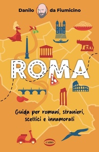 Abbildung von: Roma. Guida per romani, stranieri, scettici e innamorati - On-Off;Cairo
