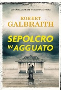 Cover: Sepolcro in agguato. Un'indagine di Cormoran Strike - Romanzo;Salani