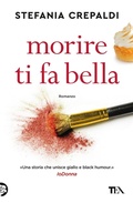 Cover: Morire ti fa bella - Suspense best seller;TEA