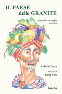 Abbildung von: Il paese delle granite. Appunti di un viaggio in Sicilia - Dimiopugno;Homeless Book