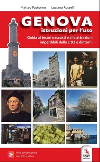 Abbildung von: Genova. Istruzioni per l'uso della città. Guida ai tesori nascosti e alle attrazioni imperdibili della Superga - Guide e itinerari;ERGA