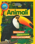Cover: Animali. Cerca! Esplora! Un'avventura piena di fatti incredibili! - National Geographic Kids;White Star