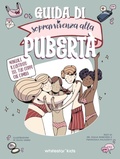 Cover: Guida di sopravvivenza alla pubert&agrave; - White Star