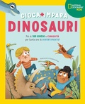 Cover: Dinosauri. Pi&ugrave; di 100 giochi e curiosit&agrave; per tante ore di divertimento. Gioca e impara - White Star