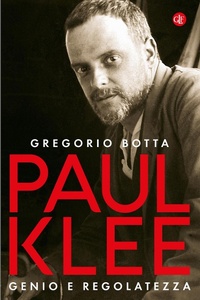 Enlarge image Cover: Paul Klee. Genio e regolatezza - I Robinson. Letture;Laterza