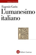 Cover: L' umanesimo italiano - Biblioteca universale Laterza;Laterza