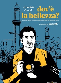 Abbildung von: Dov'è la bellezza? Kamaran Najm, il primo fotografo di guerra curdo-iracheno - Cronaca estera;Becco Giallo