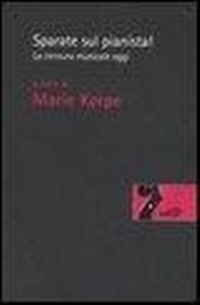 Abbildung von: Sparate sul pianista. La censura musicale oggi - Risonanze;EDT