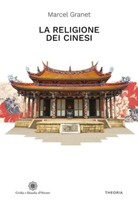 Abbildung von: La religione dei cinesi - Civiltà e filosofia d'Oriente;Edizioni Theoria