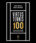 Cover: Virtus Tennis 100. Un secolo di racchette bianconere. Storie di un circolo vissuto e vincente - Minerva Edizioni (Bologna)