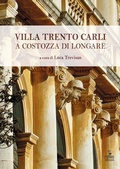 Cover: Villa Trento Carli a Costozza di Longare - Cierre edizioni