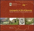 Cover: Cantagallo in val di Bisenzio. Sentieri tra storia, natura, edilizia rurale. Con tre mappe dell'intero territorio di Cantagallo - Le mappe dei cittadini. Quaderno;Polistampa
